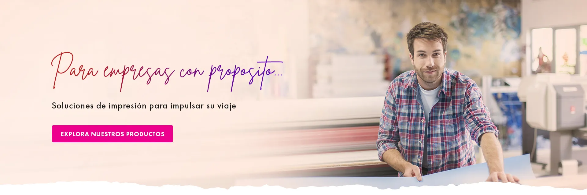 Para empresas con un propósito, explore soluciones de impresión para impulsar su viaje